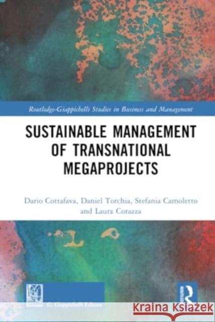 Sustainable Management of Transnational Megaprojects Dario Cottafava Daniel Torchia Stefania Camoletto 9781032685595 Routledge - książka