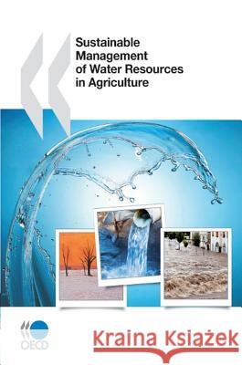 Sustainable Management of Water Resources in Agriculture OECD: Organisation for Economic Co-opera   9781843393658 IWA Publishing - książka