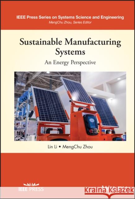 Sustainable Manufacturing Systems: An Energy Perspective Li, Lin 9781119578246 Wiley-IEEE Press - książka