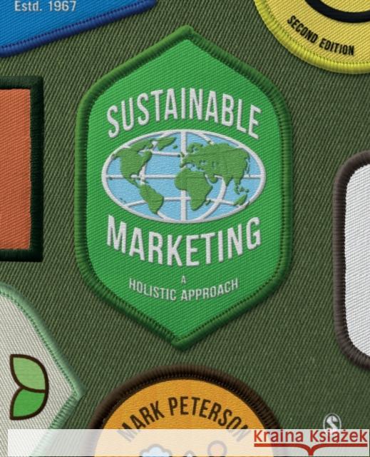 Sustainable Marketing: A Holistic Approach Mark Peterson 9781526494634 SAGE Publications Ltd - książka