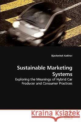 Sustainable Marketing Systems Djavlonbek Kadirov 9783639237108 VDM Verlag - książka