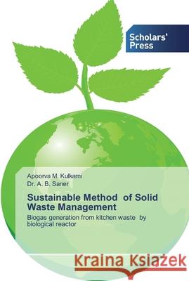 Sustainable Method of Solid Waste Management Kulkarni, Apoorva M. 9786138920274 Scholar's Press - książka