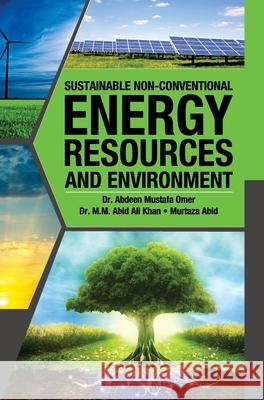 Sustainable Non-Conventional Energy Resources and Environment Abdeen M. Omer 9789350568804 Discovery Publishing House Pvt Ltd - książka