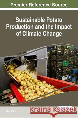 Sustainable Potato Production and the Impact of Climate Change Sunil Londhe 9781522517153 Information Science Reference - książka