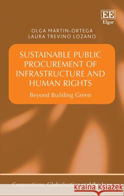 Sustainable Public Procurement of Infrastructure and Human Rights: Beyond Building Green  9781802205503 Edward Elgar Publishing Ltd - książka