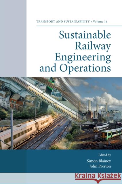 Sustainable Railway Engineering and Operations Simon Blainey (University of Southampton, UK), John Preston (University of Southampton, UK) 9781839095894 Emerald Publishing Limited - książka