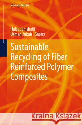 Sustainable Recycling of Fiber Reinforced Polymer Composites  9789819695355 Springer - książka
