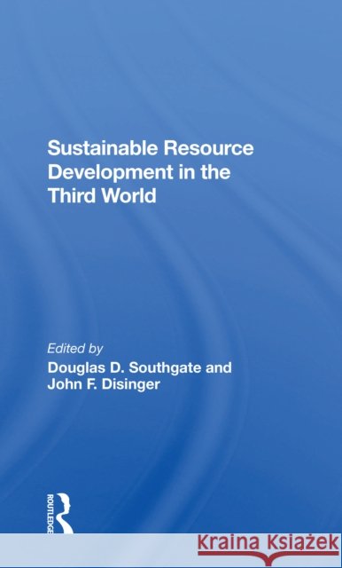 Sustainable Resource Development in the Third World Doug Southgate John F. Disinger 9780367304782 Routledge - książka