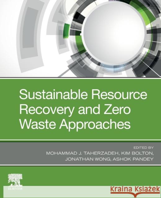 Sustainable Resource Recovery and Zero Waste Approaches Taherzadeh, Mohammad 9780444642004 Elsevier - książka