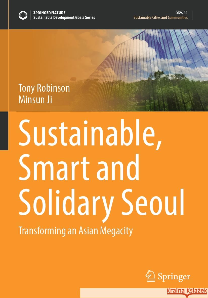 Sustainable, Smart and Solidary Seoul Tony Robinson, Minsun Ji 9783031135972 Springer International Publishing - książka