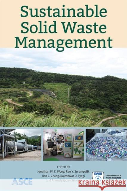 Sustainable Solid Waste Management Jonathan W. C. Wong Rao Y. Surampalli Tian C. Zhang 9780784414101 American Society of Civil Engineers - książka