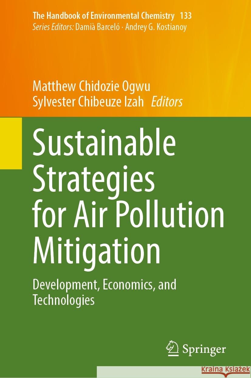 Sustainable Strategies for Air Pollution Mitigation: Development, Economics, and Technologies Matthew Chidozie Ogwu Sylvester Chibeuze Izah 9783031741562 Springer - książka