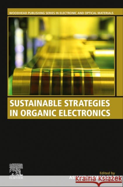 Sustainable Strategies in Organic Electronics Assunta Marrocchi 9780128231470 Woodhead Publishing - książka