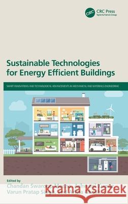 Sustainable Technologies for Energy Efficient Buildings Chandan Swaroop Meena Ashwani Kumar Varun Pratap Singh 9781032742892 CRC Press - książka