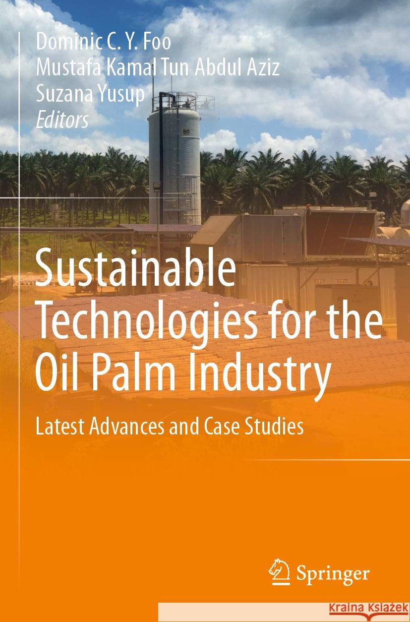 Sustainable Technologies for the Oil Palm Industry  9789811948497 Springer Nature Singapore - książka