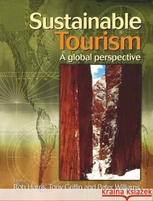 Sustainable Tourism: A Global Perspective Harris, Rob 9781138173101 Routledge - książka