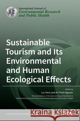 Sustainable Tourism and Its Environmental and Human Ecological Effects Luc Hens An Thin 9783036522333 Mdpi AG - książka