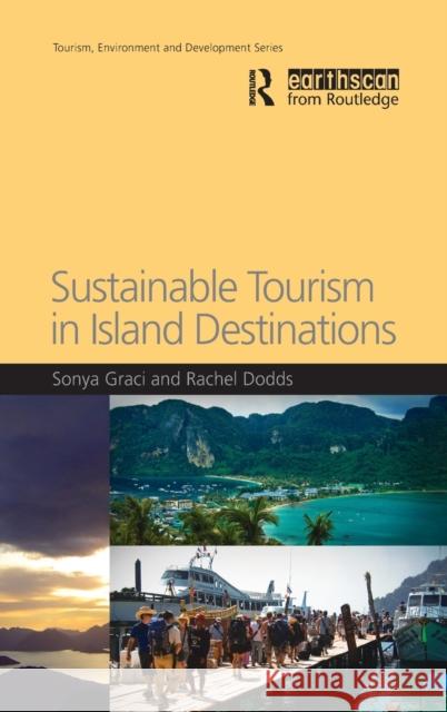 Sustainable Tourism in Island Destinations Sonya Graci Rachel Dodds 9781844077793 Earthscan Publications - książka