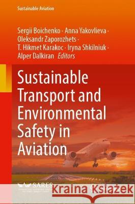 Sustainable Transport and Environmental Safety in Aviation   9783031343490 Springer International Publishing - książka