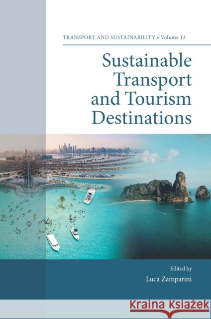 Sustainable Transport and Tourism Destinations Luca Zamparini (Università del Salento, Italy) 9781839091285 Emerald Publishing Limited - książka