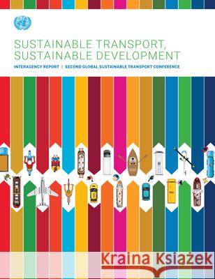Sustainable Transport, Sustainable Development United Nations Department for Economic and Social Affairs 9789212591919 United Nations - książka