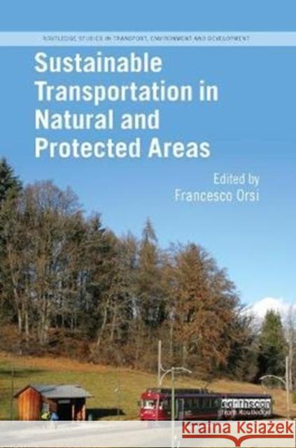 Sustainable Transportation in Natural and Protected Areas Francesco Orsi 9780815395355 Routledge - książka