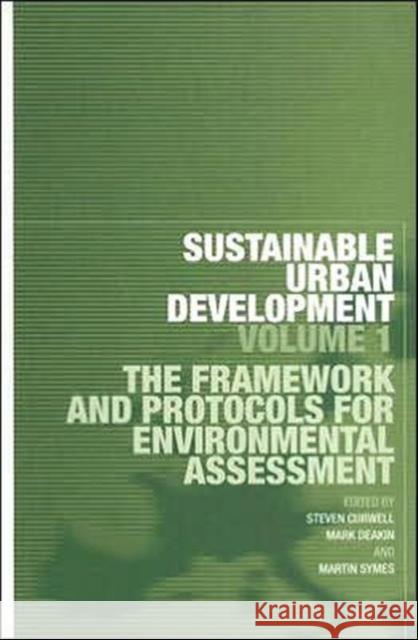 Sustainable Urban Development Volume 1: The Framework and Protocols for Environmental Assessment Curwell, Stephen 9780415322157 Routledge - książka