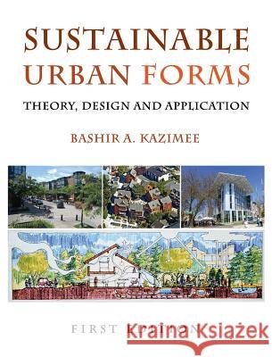 Sustainable Urban Forms Bashir A. Kazimee 9781516553167 Cognella Academic Publishing - książka