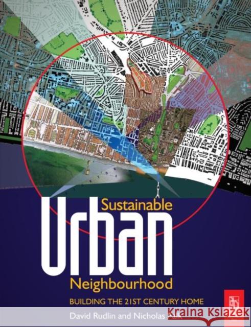 Sustainable Urban Neighbourhood: Building the 21st Century Home Rudlin, David 9780750656337  - książka