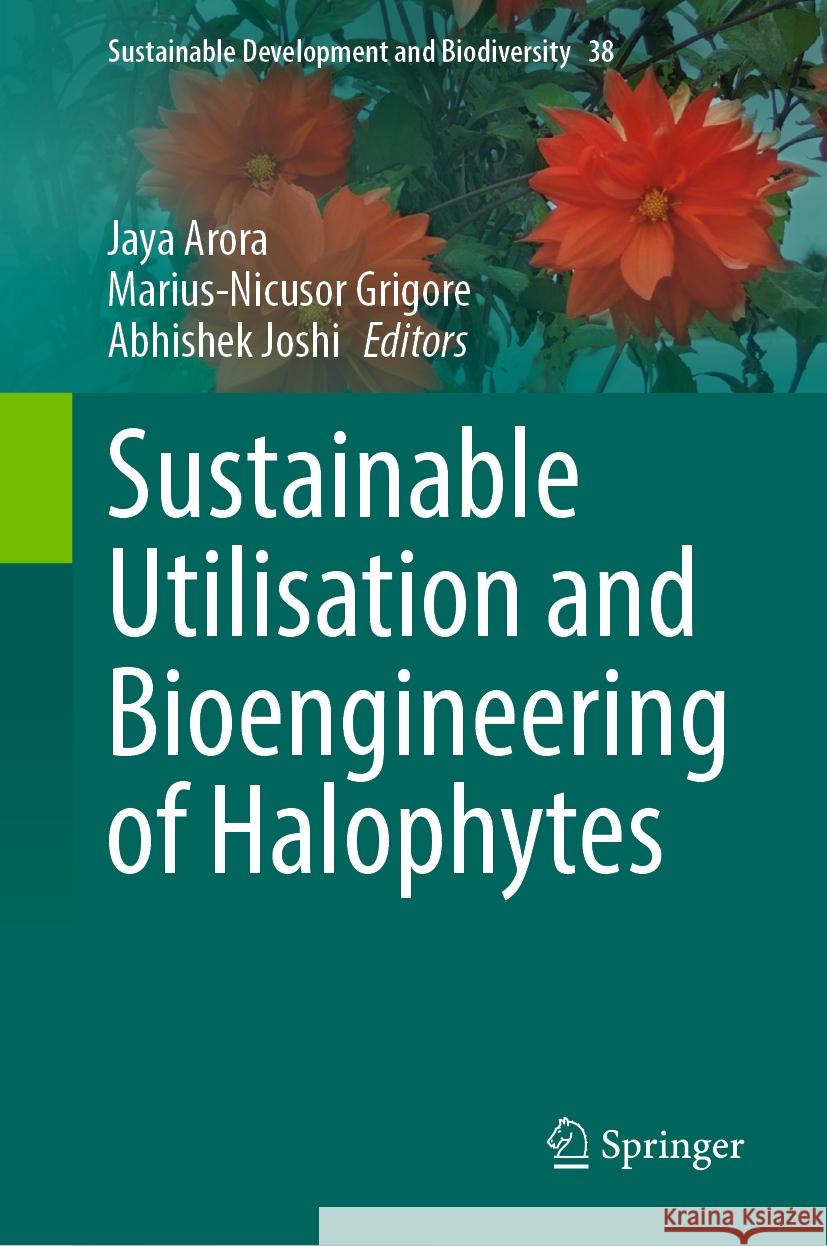 Sustainable Utilisation and Bioengineering of Halophytes Jaya Arora, Marius-Nicusor Grigore, Abhishek Joshi 9789819798186 Springer Verlag, Singapore - książka