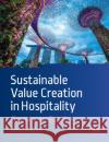 Sustainable Value Creation in Hospitality: Guests on Earth  9781911396383 Goodfellow Publishers Limited