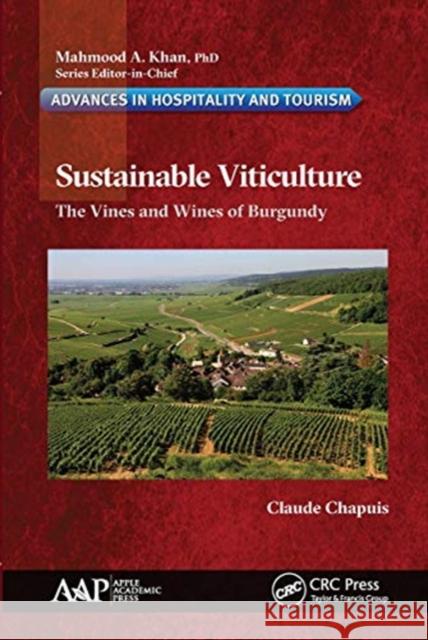 Sustainable Viticulture: The Vines and Wines of Burgundy Claude Chapuis 9781774636541 Apple Academic Press - książka