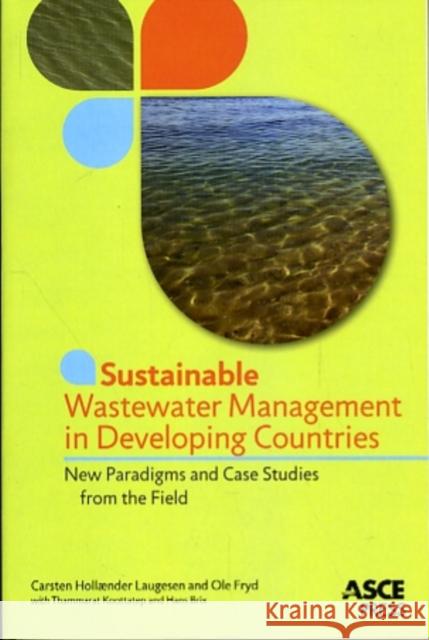 Sustainable Wastewater Management in Developing Countries : New Paradigms and Case Studies from the Field  9780784409992 AMERICAN SOCIETY OF CIVIL ENGINEERS - książka