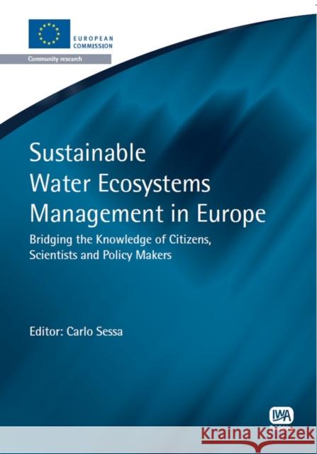 Sustainable Water Ecosystems Management in Europe Carlo Sessa 9781780401140 IWA Publishing - książka