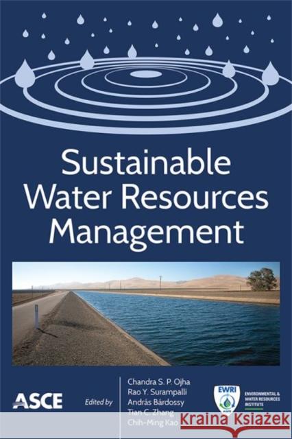 Sustainable Water Resources Management Chandra S.P. Ojha Rao Y. Surampalli Andres Bardossy 9780784414767 American Society of Civil Engineers - książka
