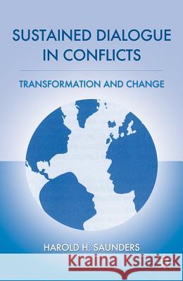 Sustained Dialogue in Conflicts: Transformation and Change Saunders, H. 9780230339804 Palgrave MacMillan - książka