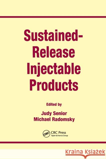 Sustained-Release Injectable Products Judy Senior Michael L. Radomsky 9780367398774 CRC Press - książka