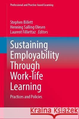 Sustaining Employability Through Work-life Learning  9789819939589 Springer Nature Singapore - książka