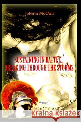 Sustaining in Battle: Breaking Through the Storms Jolene McCall 9781938186035 Hori-Son Press, LLC - książka