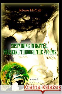 Sustaining in Battle: Breaking Through the Storms Jolene McCall 9781938186042 Hori-Son Press, LLC - książka