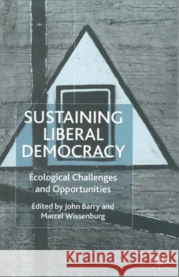 Sustaining Liberal Democracy: Ecological Challenges and Opportunities Wissenburg, M. 9781349424221 Palgrave Macmillan - książka