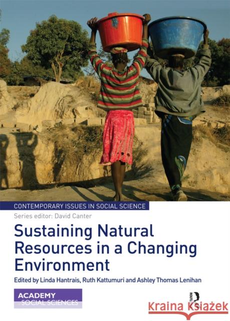 Sustaining Natural Resources in a Changing Environment Linda Hantrais Ruth Kattumuri Ashley Thomas Lenihan 9780367663773 Routledge - książka