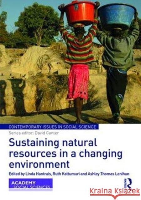 Sustaining Natural Resources in a Changing Environment Linda Hantrais Ruth Kattumuri Ashley Thomas Lenihan 9781138361706 Routledge - książka