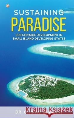 Sustaining Paradise SD in SIDS Chirag Bhimani 9789356214538 Orangebooks Publication - książka