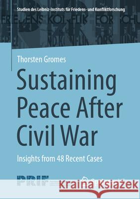 Sustaining Peace After Civil War: Insights from 48 Recent Cases Thorsten Gromes 9783032117090 Springer vs - książka