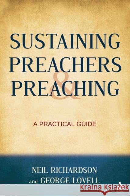 Sustaining Preachers and Preaching: A Practical Guide Lovell, George 9780567181411 T & T Clark International - książka