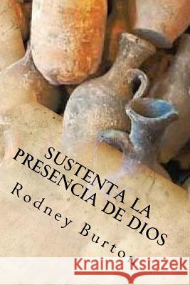 Sustenta la presencia de Dios Ferreyra, Paula 9781522732334 Createspace Independent Publishing Platform - książka