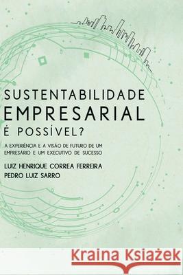 Sustentabilidade Empresarial ? Poss?vel? Sarro Pedro 9786500423525 Clube de Autores - książka