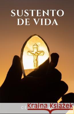 Sustento de vida C?sar Aybar 9789945636758 Bienetre - książka
