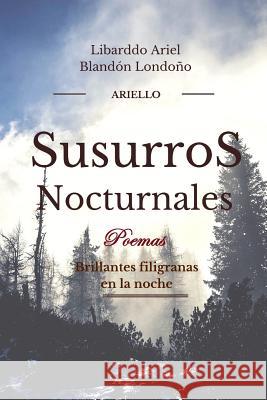 Susurros nocturnales Blandón Londoño, Libardo Ariel 9789584823380 Libardo Ariel Blandon Londono - książka